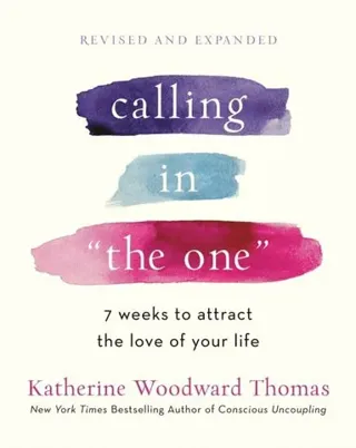 Calling in &quote;The One&quote; Revised and Expanded