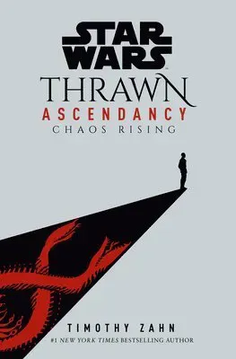 Star Wars: Thrawn Ascendancy (Book I: Chaos Rising)