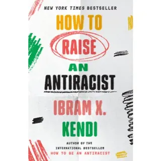 How to Raise an Antiracist
