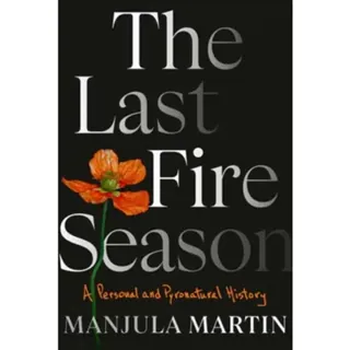 The Last Fire Season