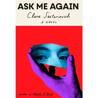 Ask Me Again: A novel