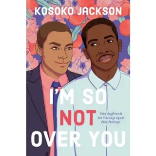 I'm So (Not) Over You