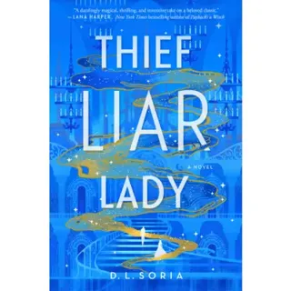 Thief Liar Lady: A Novel