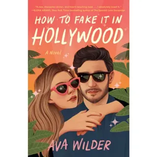 How to Fake It in Hollywood