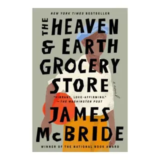 The Heaven & Earth Grocery Store: A Novel