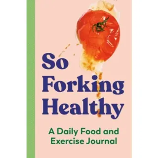 So Forking Healthy
