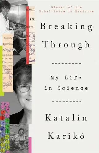 Breaking Through: My Life in Science