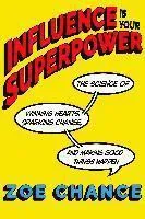 Influence Is Your Superpower