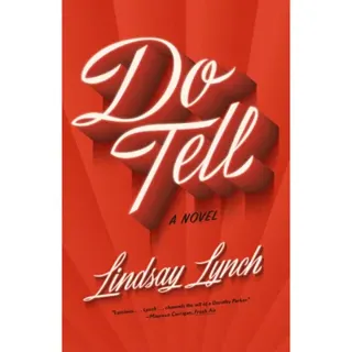 Do Tell: A Novel