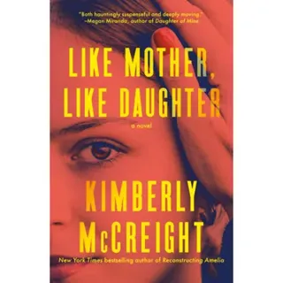 Like Mother, Like Daughter: A Novel
