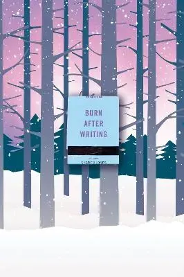 Burn After Writing (snowy Forest)
