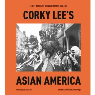 Corky Lee's Asian America