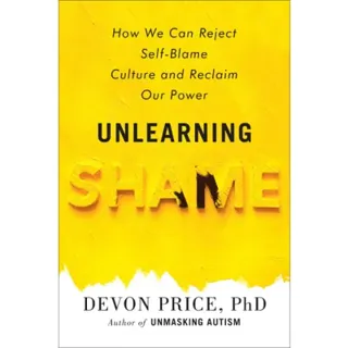 Unlearning Shame: How We Can Reject Self-Blame Culture and Reclaim Our Power