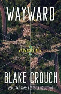 Wayward: Wayward Pines: 2