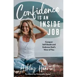 Confidence Is an Inside Job