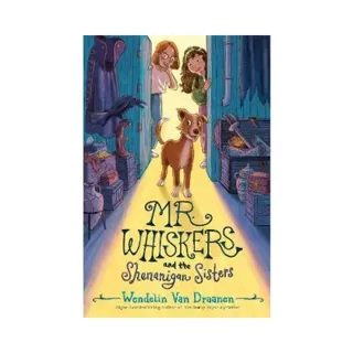 Mr. Whiskers and the Shenanigan Sisters