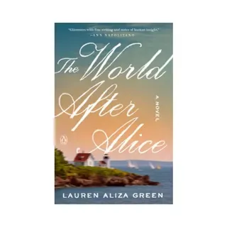 The World After Alice: A Novel