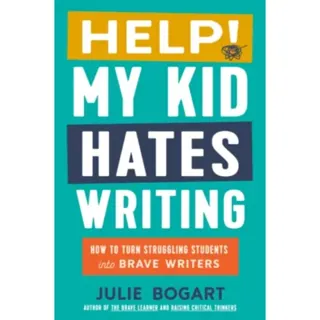 Help! My Kid Hates Writing