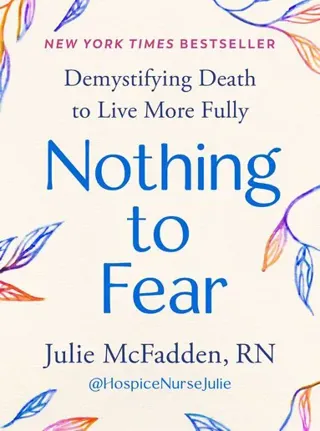 Nothing to Fear: Demystifying Death to Live More Fully