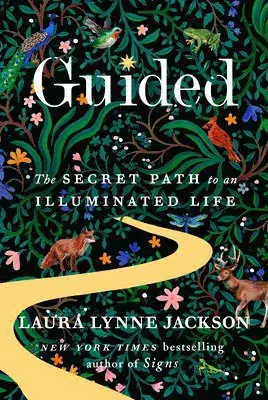 Guided: The Secret Path to an Illuminated Life