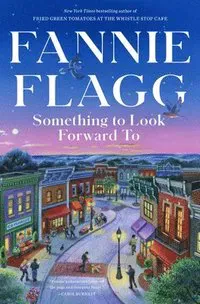 Something to Look Forward to: Fictions