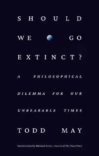 Should We Go Extinct?