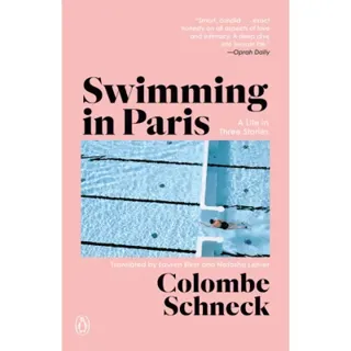 Swimming in Paris: A Life in Three Stories