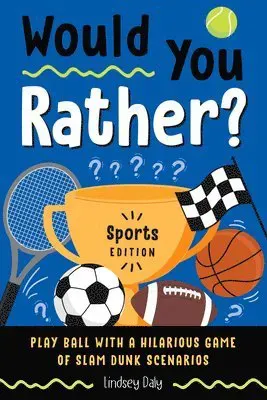 Would You Rather? Sports Edition