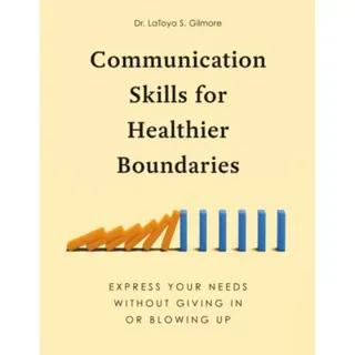 Communication Skills for Healthier Boundaries