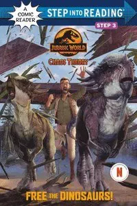 Free the Dinosaurs! (Jurassic World: Chaos Theory)