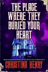 The Place Where They Buried Your Heart