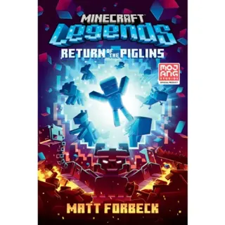 Minecraft Legends: Return of the Piglins: An Official Minecraft Novel