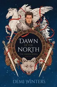 Dawn of the North: The Ashen Series; Book Three