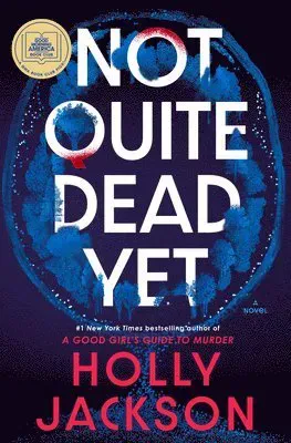 Not Quite Dead Yet: A GMA Book Club Pick