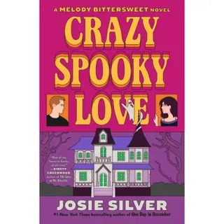 Crazy Spooky Love: A Melody Bittersweet Novel
