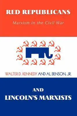 Red Republicans and Lincoln's Marxists
