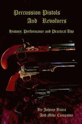 Percussion Pistols and Revolvers