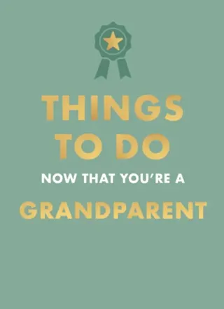 Things to Do Now That You're A Grandparent