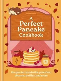 A Perfect Pancake Cookbook