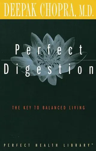 Perfect Digestion: The Key to Balanced Living