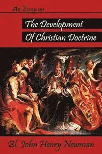 An Essay on the Development of Christian Doctrine
