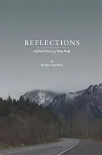 Reflections, An Oral History of Twin Peaks