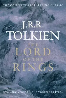 The Lord of the Rings: The Fellowship of the Ring, the Two Towers, the Return of the King