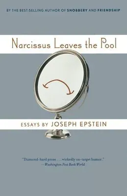 Narcissus Leaves the Pool: Familiar Essays