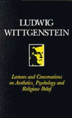 Lectures and Conversations on Aesthetics, Psychology and Religious Belief