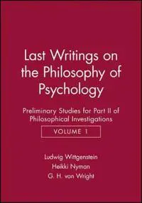 Last Writings on the Phiosophy of Psychology
