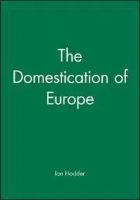 The Domestication of Europe