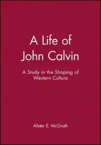 A Life of John Calvin