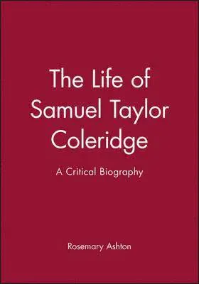 The Life of Samuel Taylor Coleridge