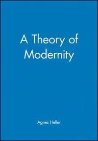 A Theory of Modernity